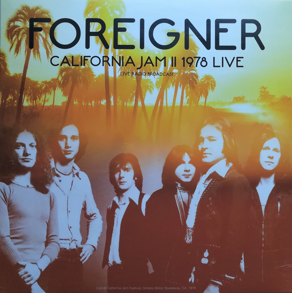 FOREIGNER - CALIFORNIA JAM II 1978