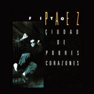 FITO PAEZ - CIUDAD DE POBRES CORAZONES