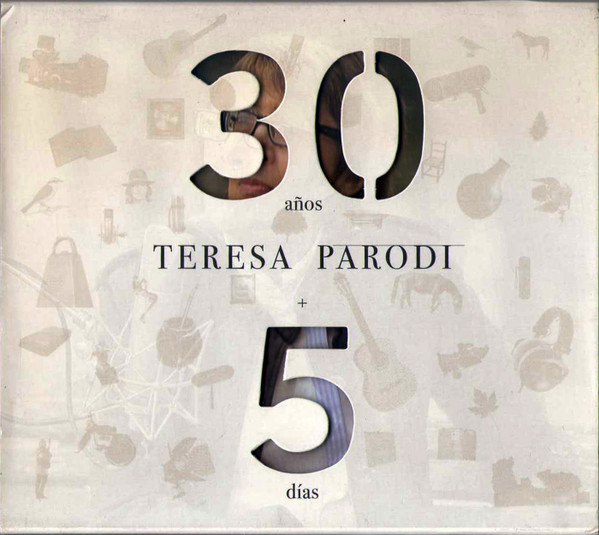 TERESA PARODI - 30 AÑOS + 5 DIAS