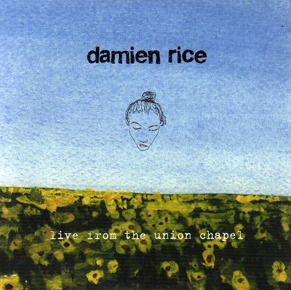 DAMIEN RICE - LIVE FROM THE UNION CHAPEL
