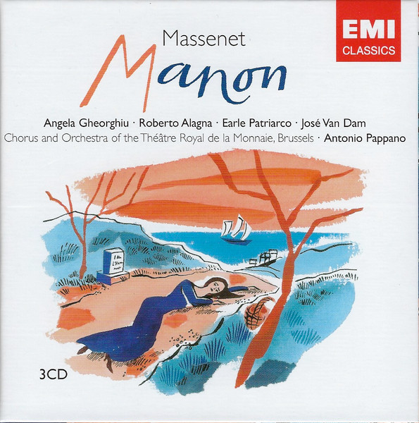 JULES MASSENET / ANGELA GHEORGHIU / ROBERTO ALAGNA / EARLE PATRIARCO / JOSE VAN DAM / ANTONIO PAPANNO - MANON