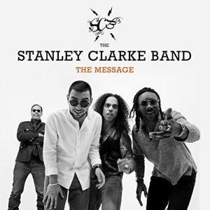 THE STANLEY CLARKE BAND - THE MESSAGE