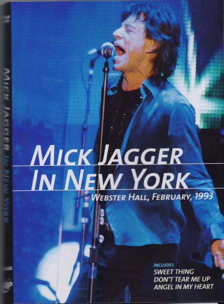 MICK JAGGER - MICK JAGGER IN NEW YORK - WEBSTER HALL 1993