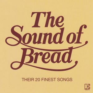 BREAD - THE SOUND OF BREAD - THEIR 20 FINEST SONGS