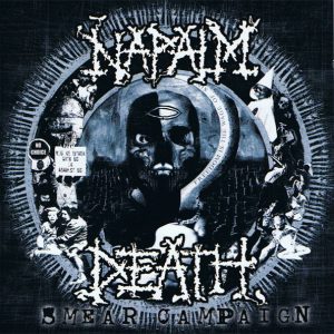 NAPALM DEATH - SMEAR CAMPAIGN