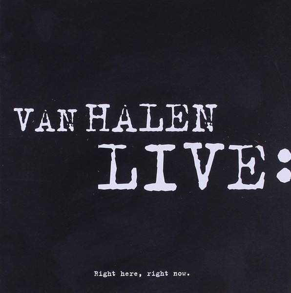 VAN HALEN - LIVE - RIGHT HERE RIGHT NOW