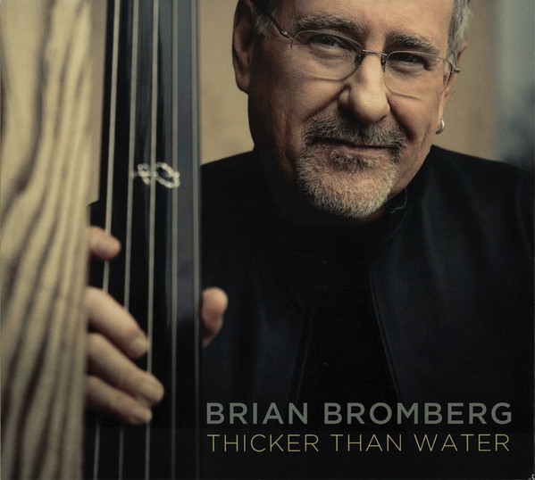 BRIAN BROMBERG - THICKER THAN WATER