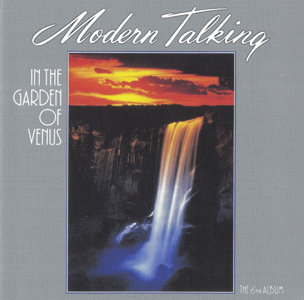 MODERN TALKING - IN THE GARDEN OF VENUS - THE 6TH ALBUM