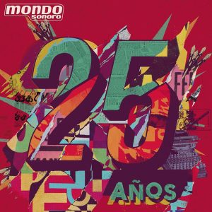 MONDO SONORO 25 AÑOS