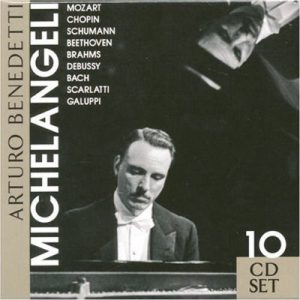 ARTURO BENEDETTI MICHELANGELI - MOZART / CHOPIN / SCHUMANN / BEETHOVEN / BRAHMS / DEBUSSY / BACH / SCARLATTI / GALUPI