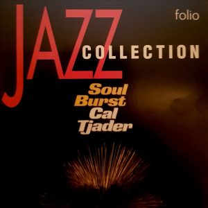 CAL TJADER - SOUL BURST / JAZZ COLLECTION