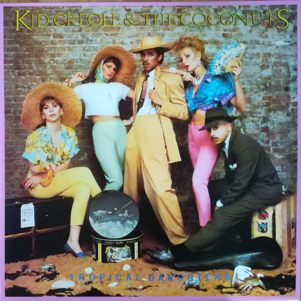 KID CREOLE & THE COCONUTS - TROPICAL GANGSTERS