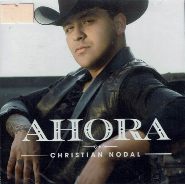CHRISTIAN NODAL - AHORA