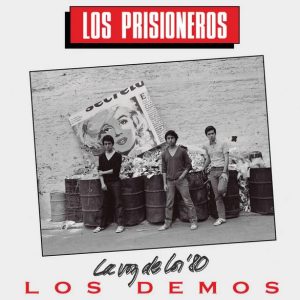 LOS PRISIONEROS - LA VOZ DE LOS 80 - LOS DEMOS