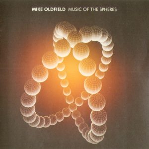MIKE OLDFIELD - MUSIC OF THE SPHERES