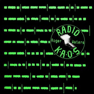 ROGER WATERS - RADIO KAOS