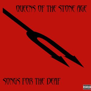 QUEEN OF THE STONE AGE - SONGS FOR THE DEAF