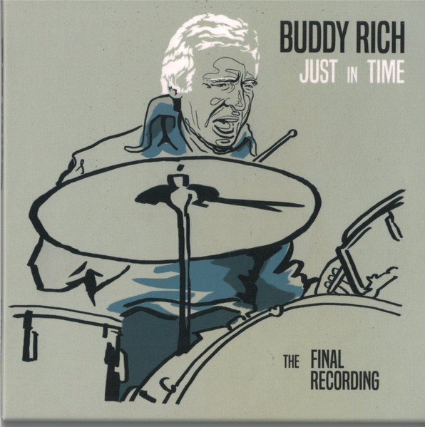 BUDDY RICH - JUST IN TIME THE FINAL RECORDING