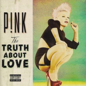 PINK - THE TRUTH ABOUT LOVE