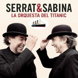 SERRAT & SABINA - LA ORQUESTA DEL TITANIC