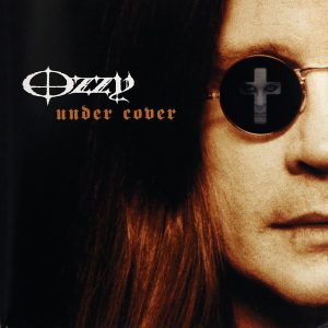 OZZY OSBOURNE - UNDER COVER