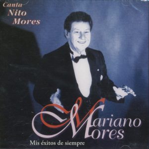 MARIANO MORES - MIS EXITOS DE SIEMPRE