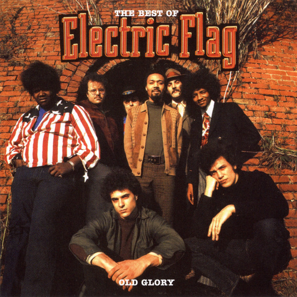 ELECTRIC FLAG - OLD GLORY / THE BEST OF ELECTRIC FLAG