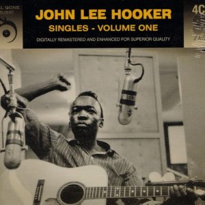 JOHN LEE HOOCKER - SINGLES VOLUME ONE
