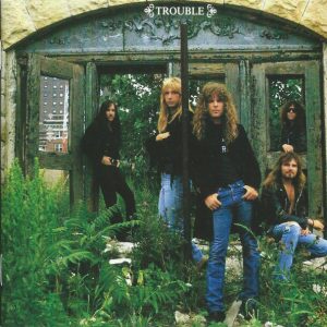 TROUBLE - TROUBLE