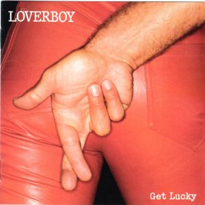 LOVERBOY - GET LUCKY