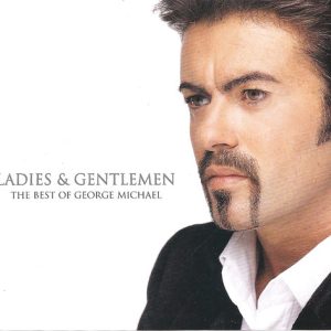 GEORGE MICHAEL - LADIES & GENTLEMEN - THE BEST OF GEORGE MICHAEL