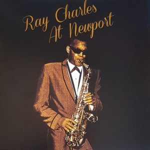RAY CHARLES - RAY CHARLES AT NEWPORT