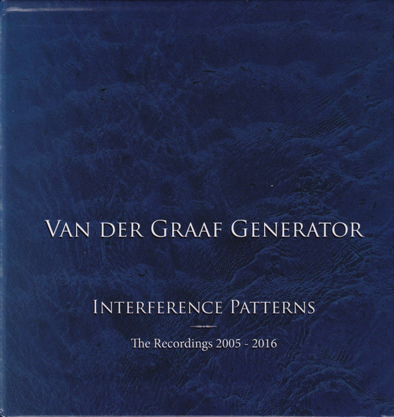 VAN DER GRAAF GENERATOR - INTERFERENCE PATTERNS - THE RECORDINGS 2005-2016
