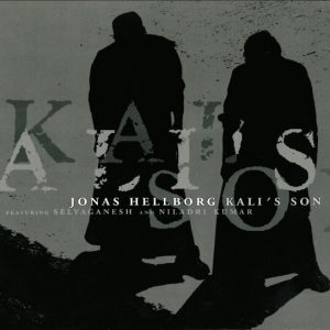 JONAS HELLBORG FEAT SELVAGANESH AND NILADRI KUMAR - KALI´S SON