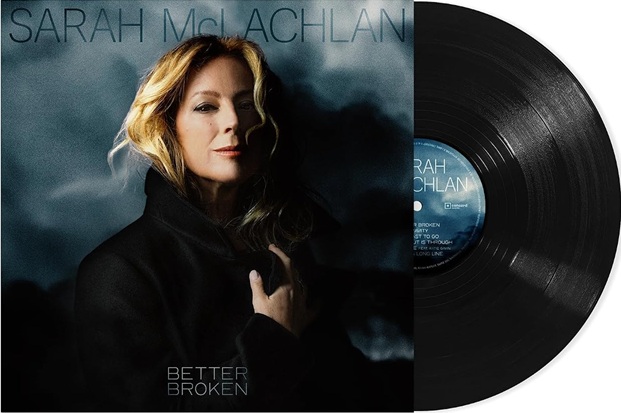 SARAH MCLACHLAN - BETTER BROKEN