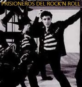 PRISIONEROS DEL ROCK N ROLL