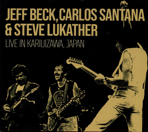 JEFF BECK / CARLOS SANTANA / STEVE LUKATHER - LIVE IN KARIUIZAWA- JAPAN