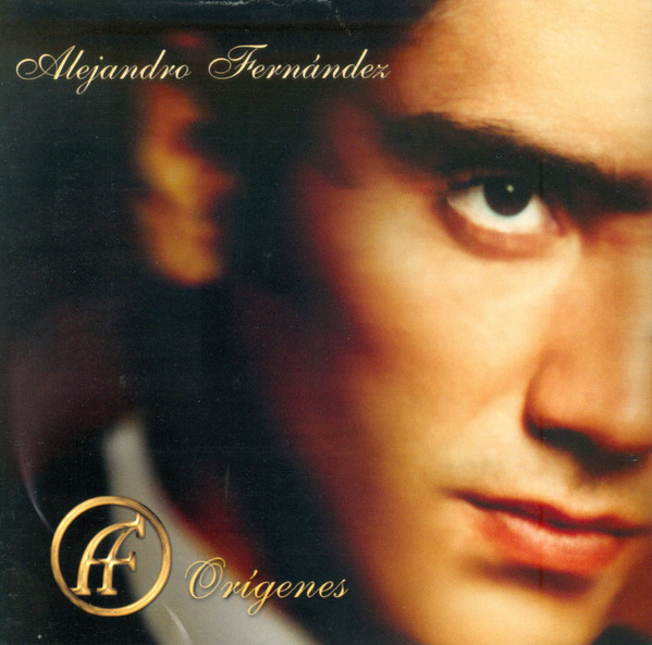 ALEJANDRO FERNANDEZ - ORIGENES