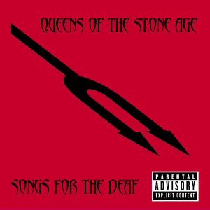 QUEENS OF THE STONE AGE - SONGS FOR THE DEAF