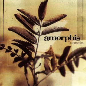 AMORPHIS - TUONELA