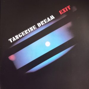TANGERINE DREAM - EXIT