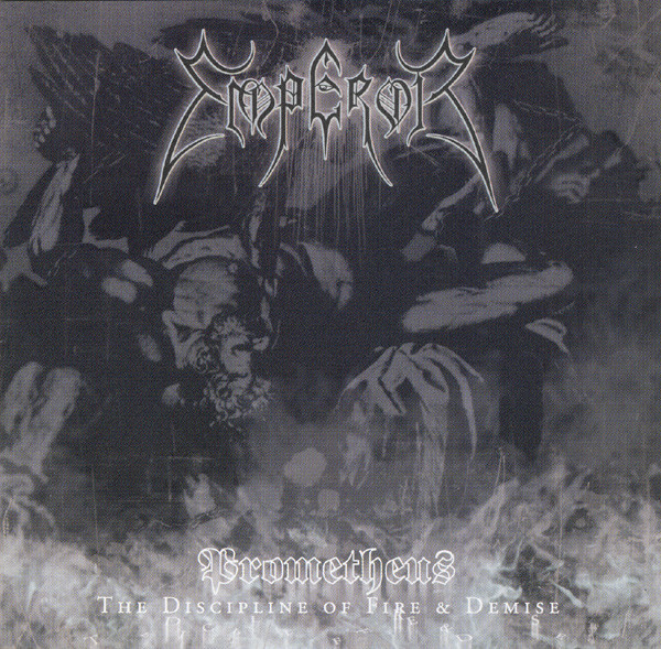 EMPEROR - PROMETHEUS - THE DISCIPLINE OF FIRE OF DEMISE