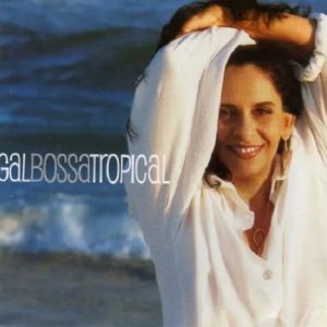 GAL COSTA - BOSSA TROPICAL
