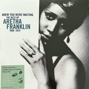 ARETHA FRANKLIN - KNEW YOU WERE WAITING - THE BEST OF ARETHA FRANKLIN  1980 - 2014