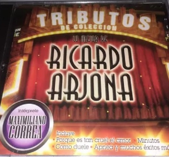 MAXIMILIANO CORREA - TRIBUTOS DE COLECCION / LO MEJOR DE RICARDO ARJONA