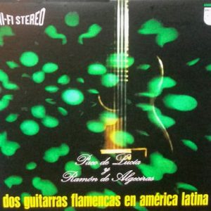 PACO DE LUCIA Y RAMON DE ALGECIRAS - DOS GUITARRAS FLAMENCAS EN AMERICA LATINA