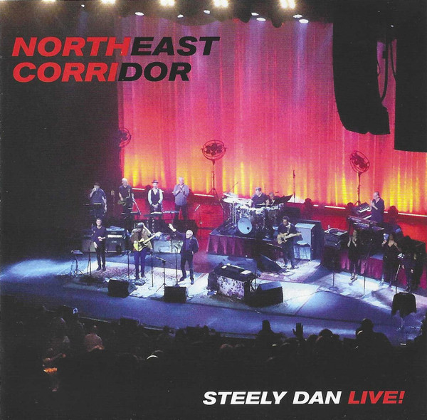 STEELY DAN - NORTHEAST CORRIDOR: STEELY DAN LIVE
