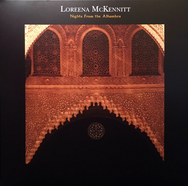 LOREENA MCKENNITT - NIGHTS FROM THE ALHAMBRA
