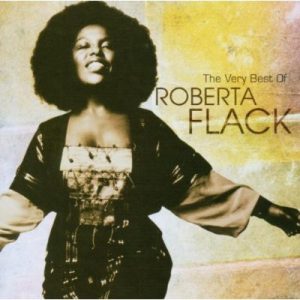 ROBERTA FLACK - THE VERY BEST OF ROBERTA FLACK