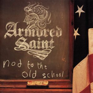ARMORED SAINT - NOD TO THE OLD SCHOOL
